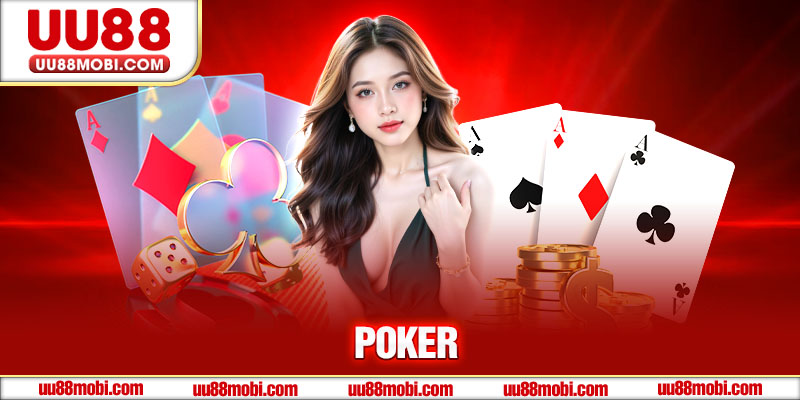 Poker là một trò chơi casino bài đối kháng hấp dãn